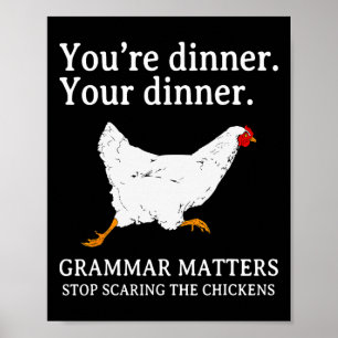 Stop Scaring The Chickens English Grammar Funny Te Poster