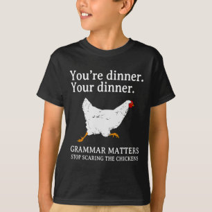 Stop Scaring The Chickens English Grammar Funny Te T-Shirt