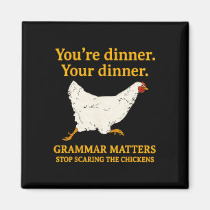 Stop Scaring The Chickens Grammar Humour For Engli Magnet