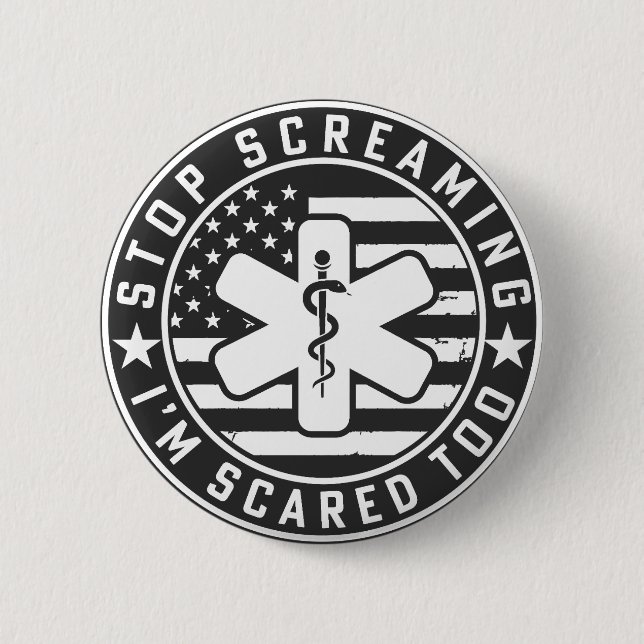 Stop Screaming At Me Funny Paramedic 6 Cm Round Badge (Front)