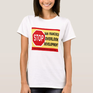 STOP SF Overlook Development T-Shirt