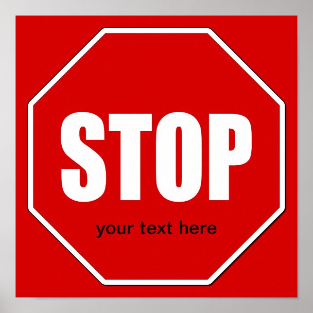 Stop Sign Custom 12 x 12 Poster (Front)