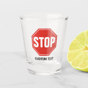 STOP Sign Shot Glass