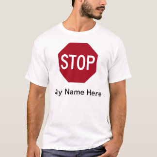 Stop Sign T-Shirt