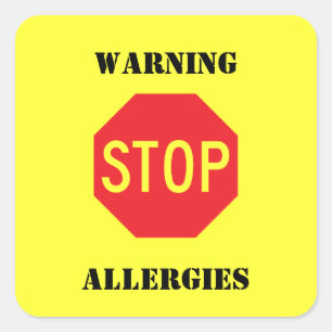 Stop Sign - Warning allergies Square Sticker