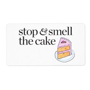 Stop & Smell the Cake