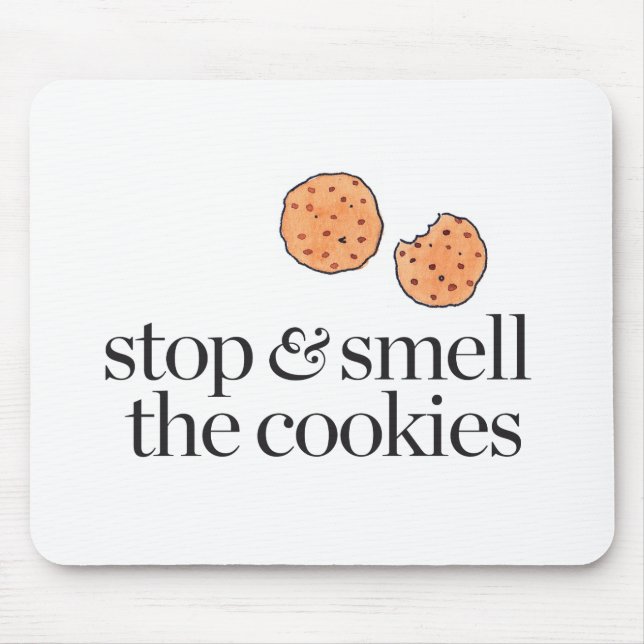 Stop & Smell the Cookies Mouse Pad (Front)