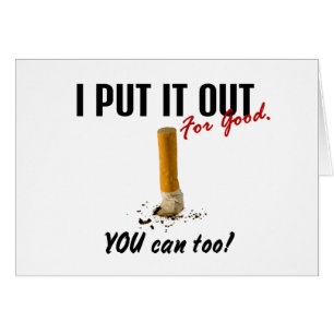 Stop Smoking I Put It Out You Can Too