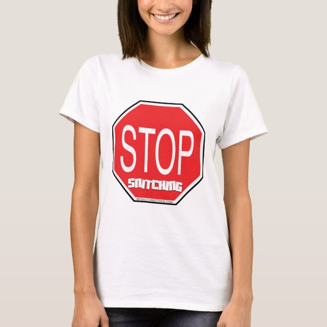 Stop Snitching T-Shirt (Front)