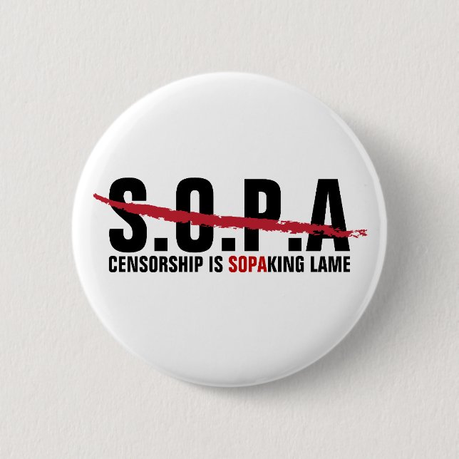 Stop SOPA - Censorship is SOPAKING Lame 6 Cm Round Badge (Front)