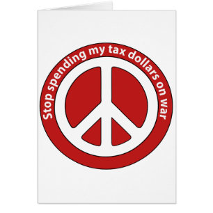 Stop Spending my Tax Dollars on War