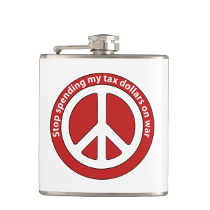 Stop Spending my Tax Dollars on War Hip Flask