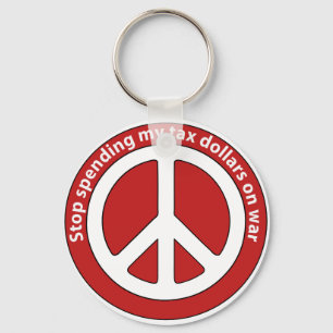 Stop Spending my Tax Dollars on War Key Ring