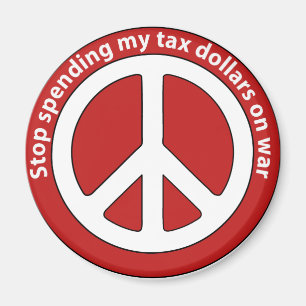 Stop Spending my Tax Dollars on War Magnet