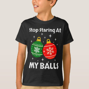 Stop Staring At My Funny Christmas Adult Xmas Orna T-Shirt