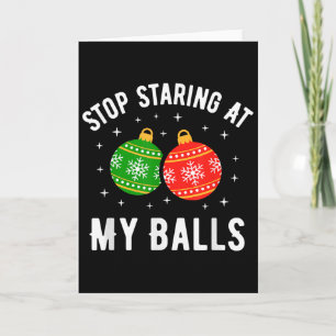 Stop Staring At My Funny Dirty Christmas Adult Hum Card