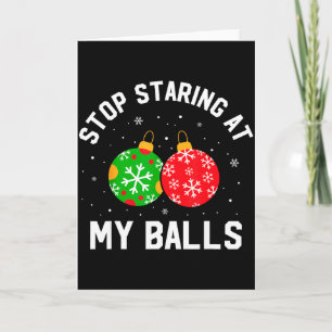 Stop Staring At My Funny Dirty Christmas Adult Hum Card