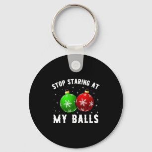 Stop Staring At My Funny Dirty Christmas Adult Hum Key Ring