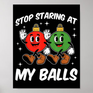 Stop Staring At My Funny Dirty Christmas Adult Hum Poster