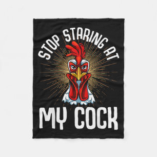 Stop Staring At My Funny Farmer Sarcastic Chicken  Fleece Blanket
