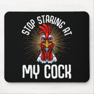 Stop Staring At My Funny Farmer Sarcastic Chicken  Mouse Pad