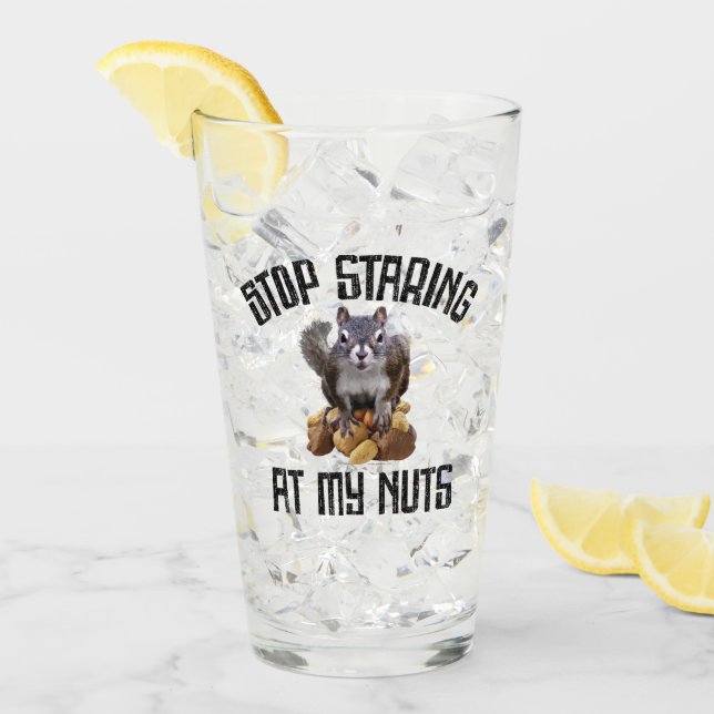 Stop Staring at my Nuts - funny Squirrel lover Glass (Front Ice)