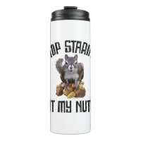 Stop Staring at my Nuts - funny Squirrel lover