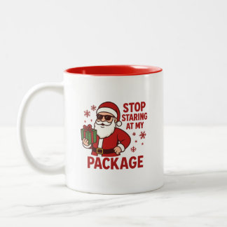 Stop Staring at My Package Santa Two-Tone Mug