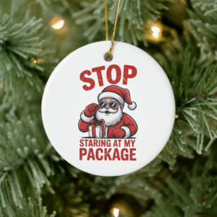 Stop Staring At My Package Snarky Christmas Santa Ceramic Tree Decoration