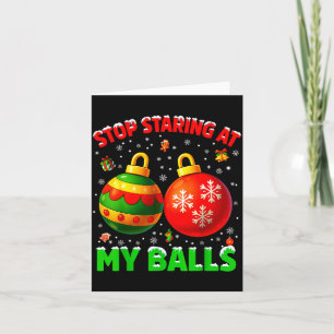 Stop Staring At My Pjs Pajamas Christmas Xmas Men  Card