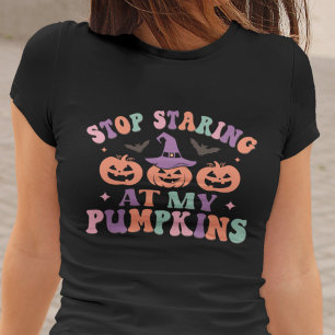 Stop Staring At My Pumpkins Halloween Witch T-Shirt