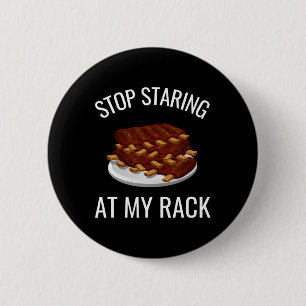 Stop Staring At My Rack Funny Rack Of Ribs Rbeque 6 Cm Round Badge