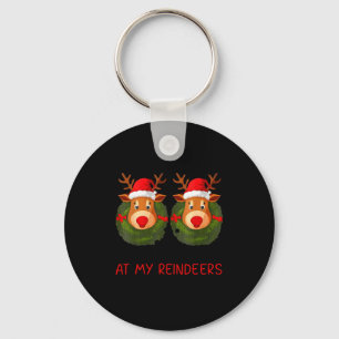 Stop Staring At My Reindeers Funny Christmas Adult Key Ring