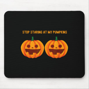 Stop staring at pumpkins halloween pumpkin face mouse pad
