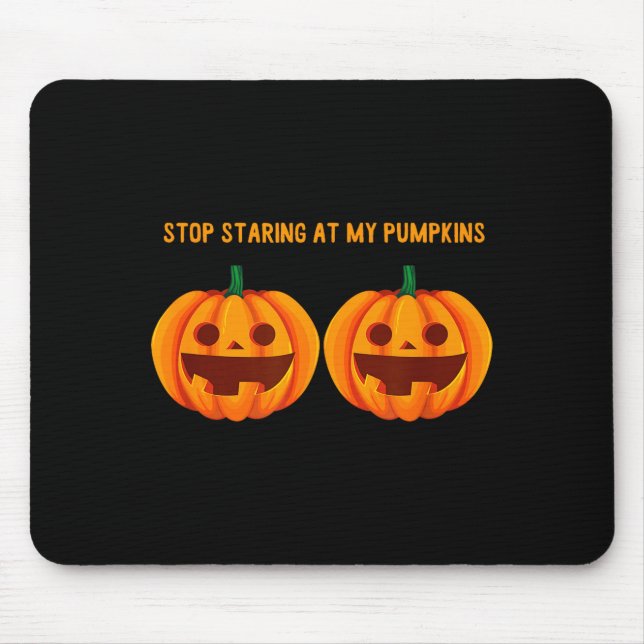 Stop staring at pumpkins halloween pumpkin face mouse pad (Front)