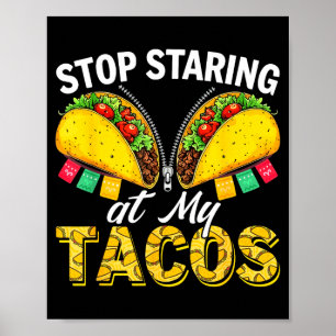 Stop staring at taco cinco de mayo women mexican poster
