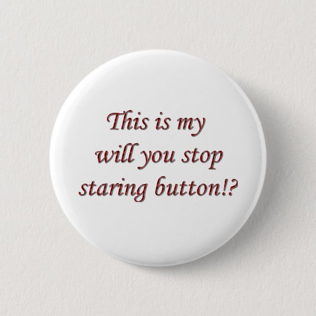 Stop Staring Button (Front)