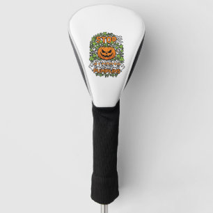 Stop Staring Pumpkins Halloween Ghosts Bats_1 Golf Head Cover