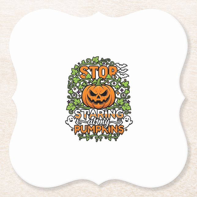 Stop Staring Pumpkins Halloween Ghosts Bats_1 Paper Coaster (Front)
