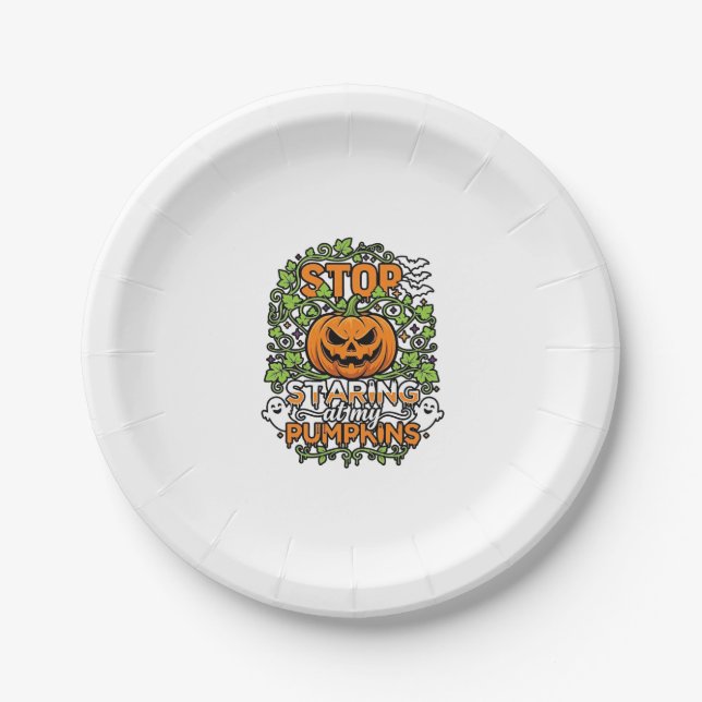 Stop Staring Pumpkins Halloween Ghosts Bats_1 Paper Plate (Front)