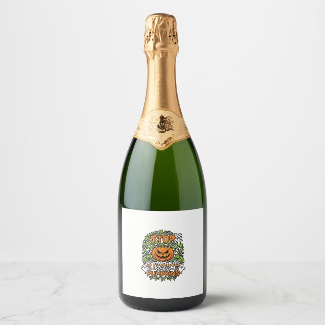 Stop Staring Pumpkins Halloween Ghosts Bats_1 Sparkling Wine Label (Front)