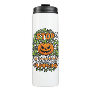 Stop Staring Pumpkins Halloween Ghosts Bats_1 Thermal Tumbler