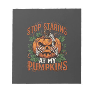 Stop Staring Pumpkins Halloween Skeleton Hands_1 Notepad