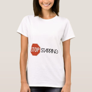 STOP STARING T-Shirt
