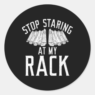Stop Starring At My Rack Grill Rbecue Funny Grilli Classic Round Sticker