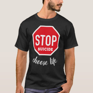 Stop Suicide Choose Life Tee
