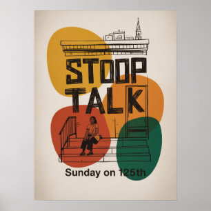 Stop talk on 125th in harlem poster