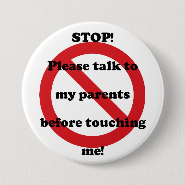 Stop Talk To My Parents Before Touching Me Button (Front)