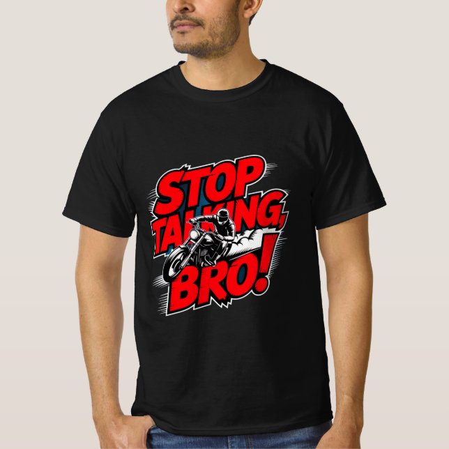 Stop Talking Bro – Bold Attitude T-Shirt (Front)