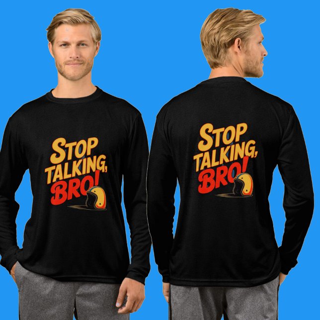 Stop Talking Bro – Bold Attitude Tri-Blend Shirt (Creator Uploaded)